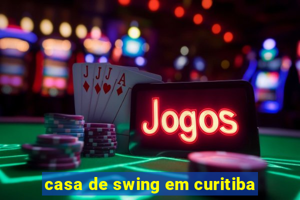 casa de swing em curitiba